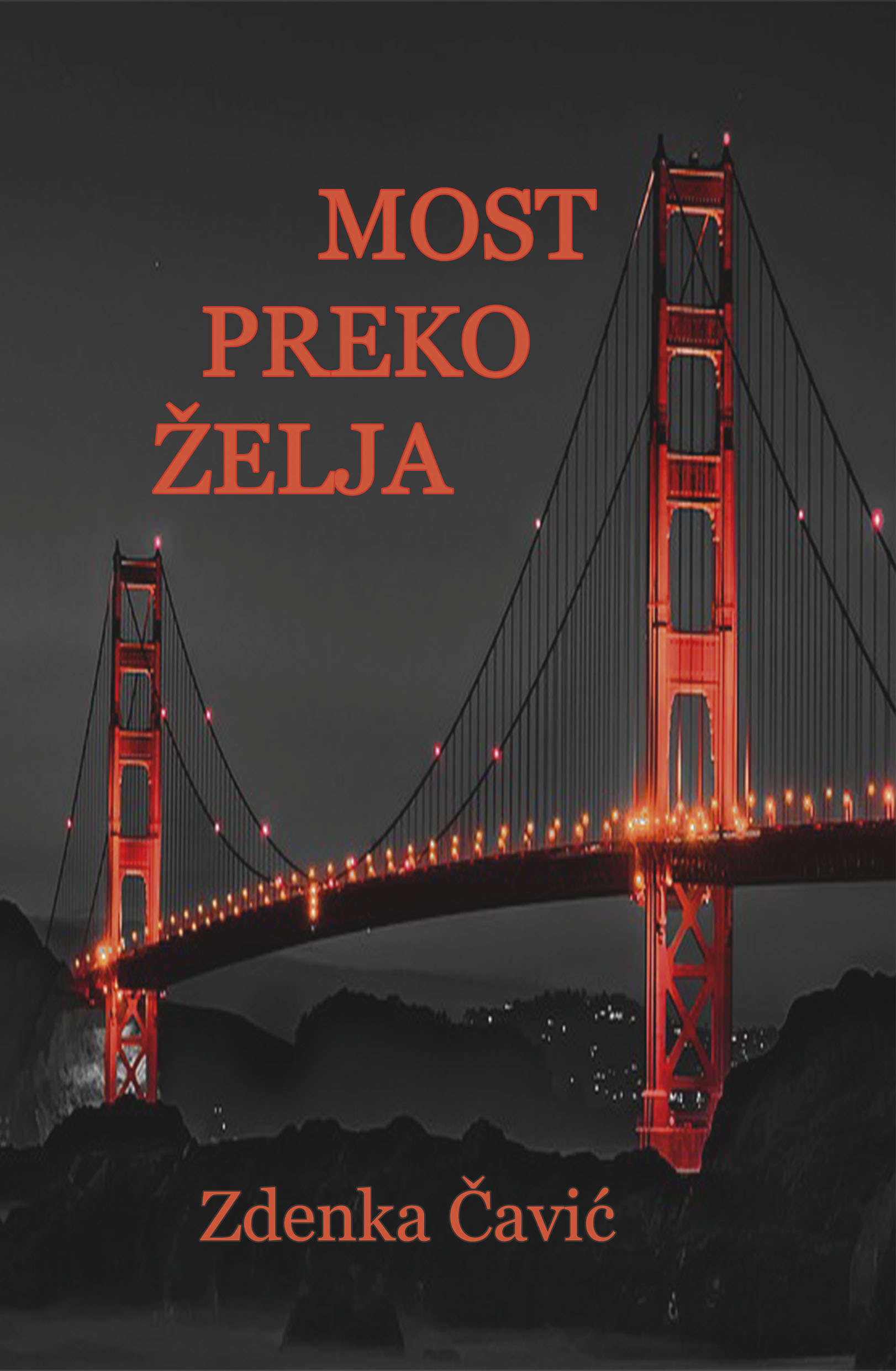 Zdenka Čavić: MOST PREKO ŽELJA